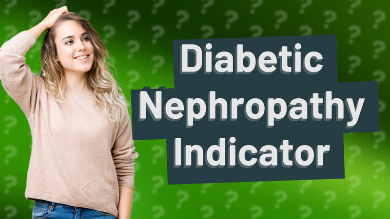 Diabetic Nephropathy Indicator