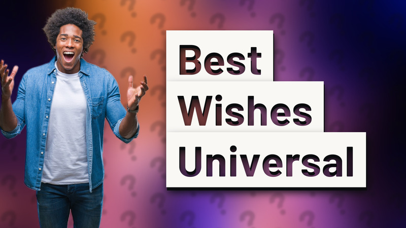 Best Wishes Universal