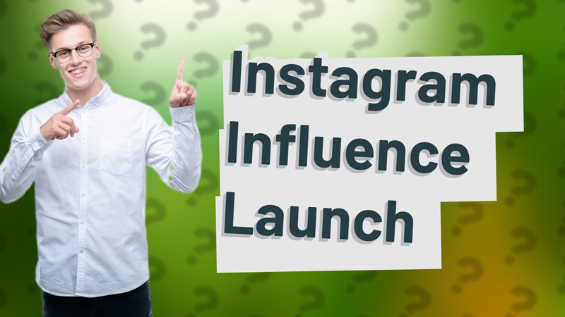Instagram Influence Launch