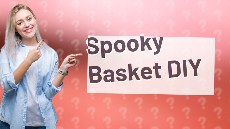 Spooky Basket DIY