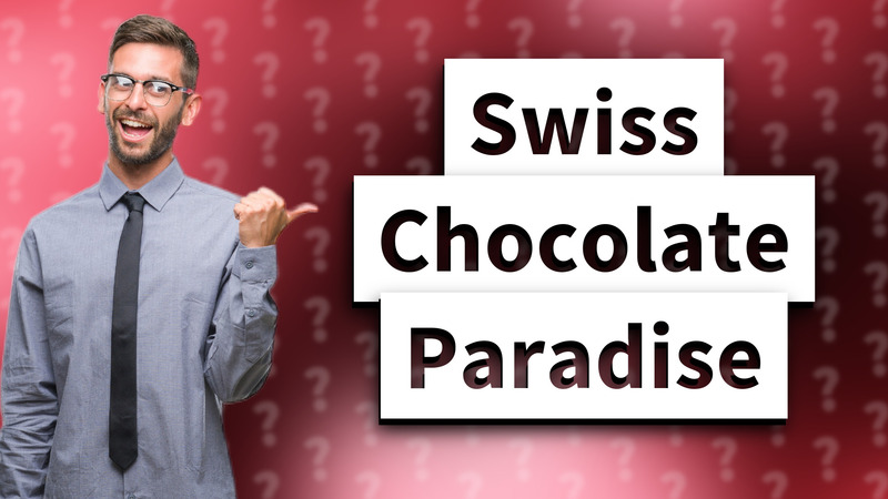 Swiss Chocolate Paradise