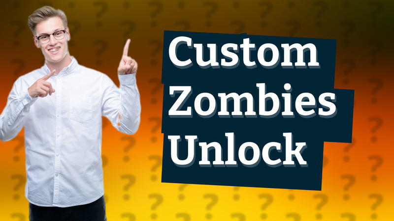 Custom Zombies Unlock