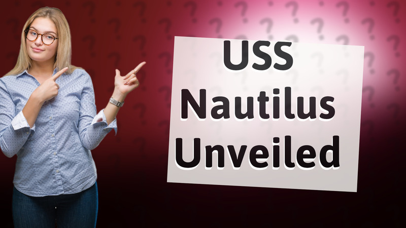 USS Nautilus Unveiled