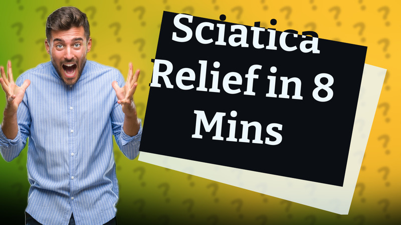 Sciatica Relief in 8 Mins