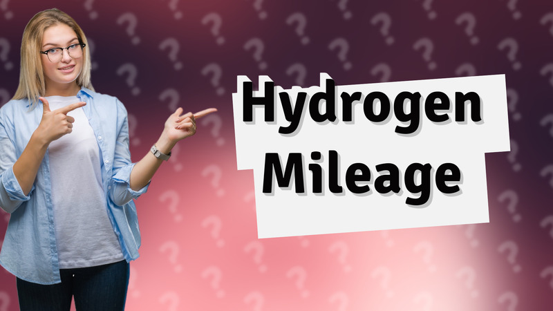 Hydrogen Mileage
