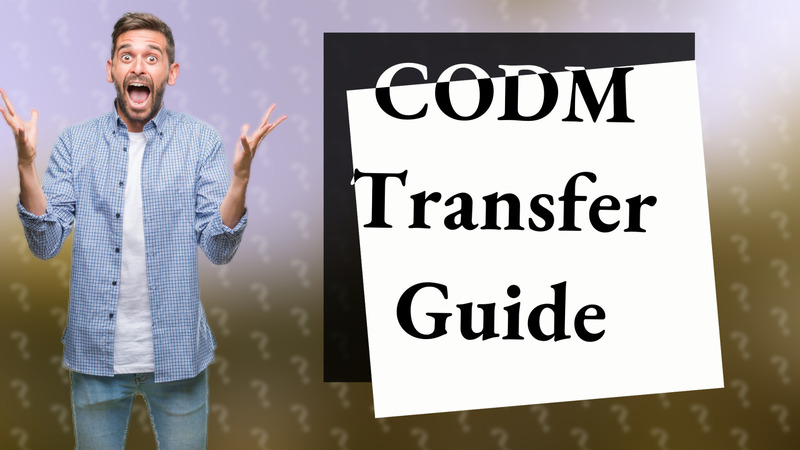 CODM Transfer Guide