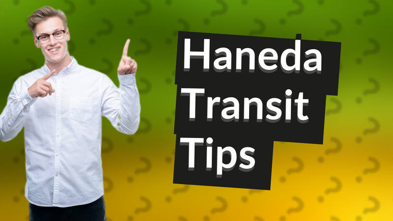 Haneda Transit Tips