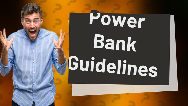 Power Bank Guidelines