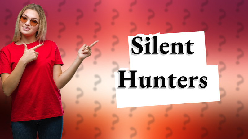 Silent Hunters