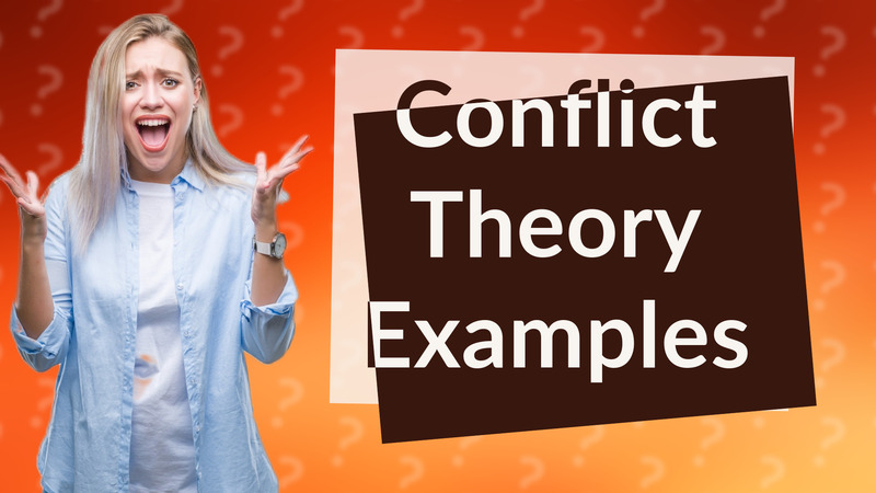 Conflict Theory Examples