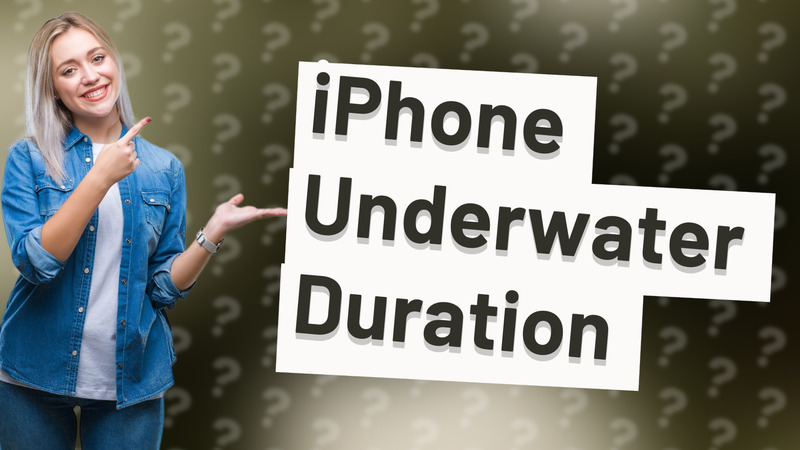 iPhone Underwater Duration