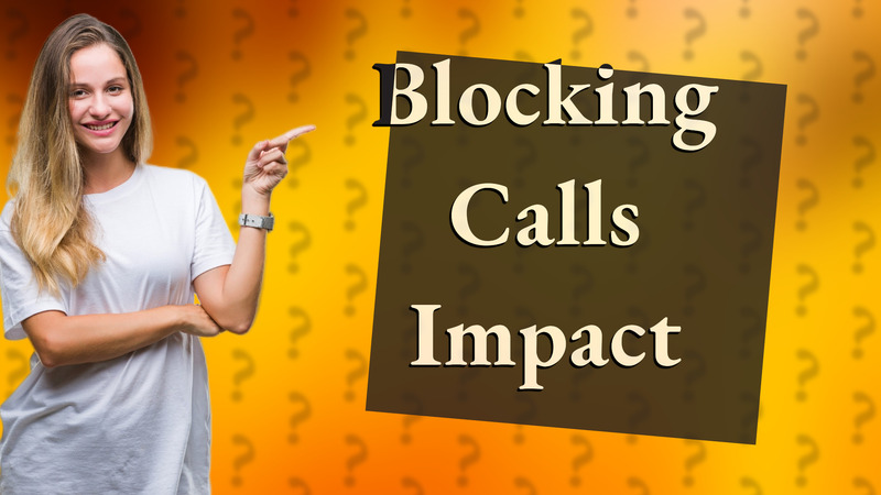 Blocking Calls Impact