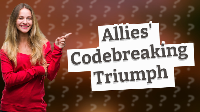 Allies' Codebreaking Triumph