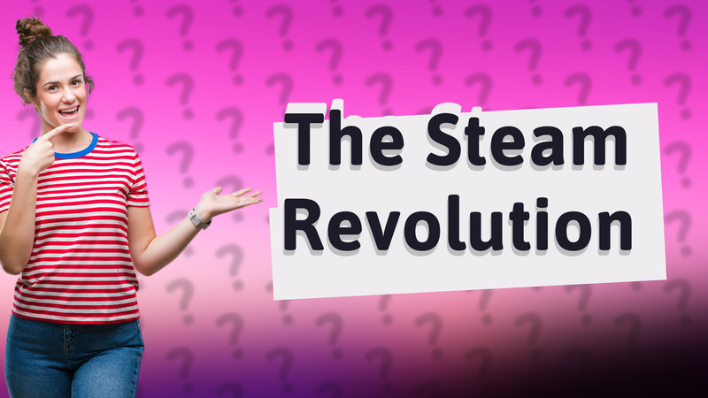 The Steam Revolution