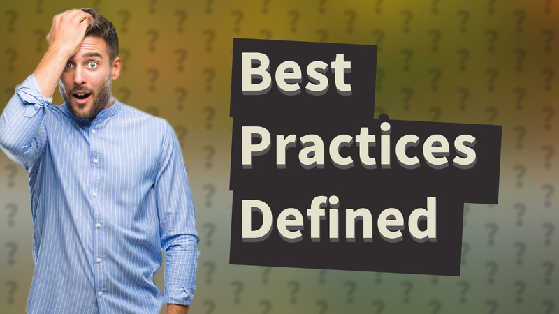 Best Practices Defined