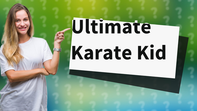 Ultimate Karate Kid