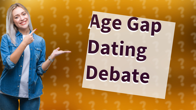 Age Gap Dating Debate
