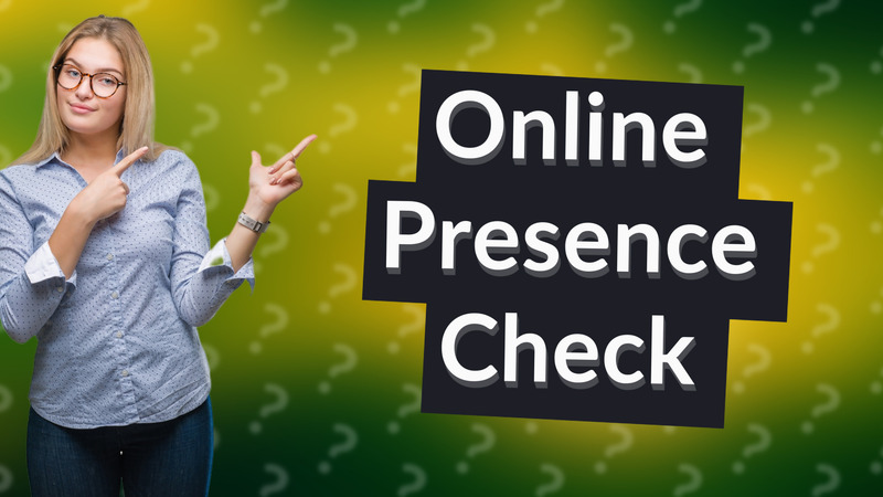 Online Presence Check