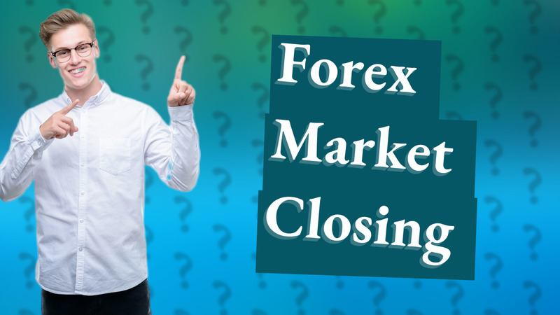 Forex Market Closing