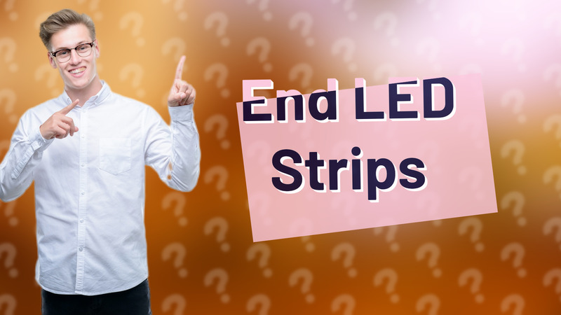 End LED Strips
