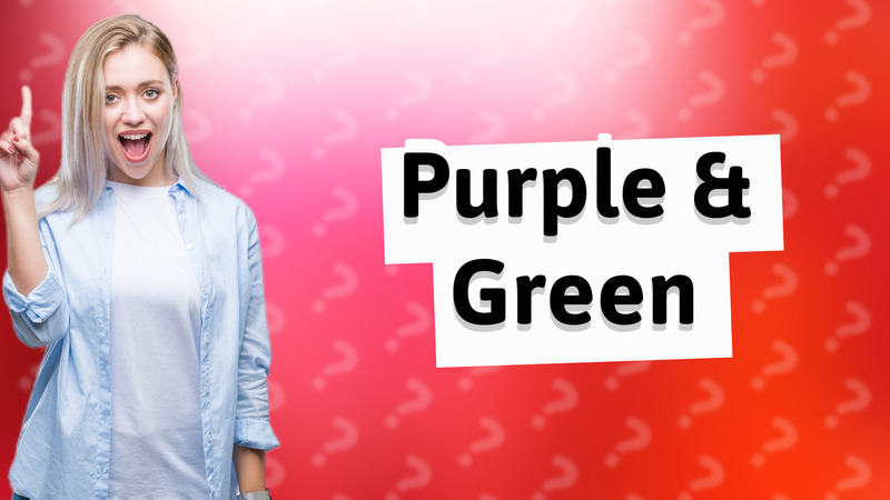 Purple & Green