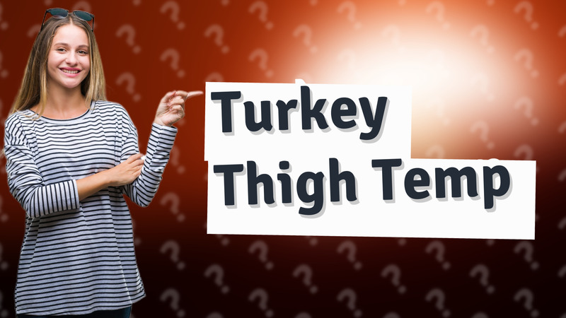 Turkey Thigh Temp