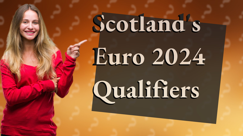 Scotland's Euro 2024 Qualifiers