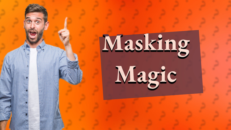 Masking Magic