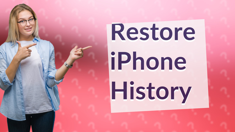 Restore iPhone History