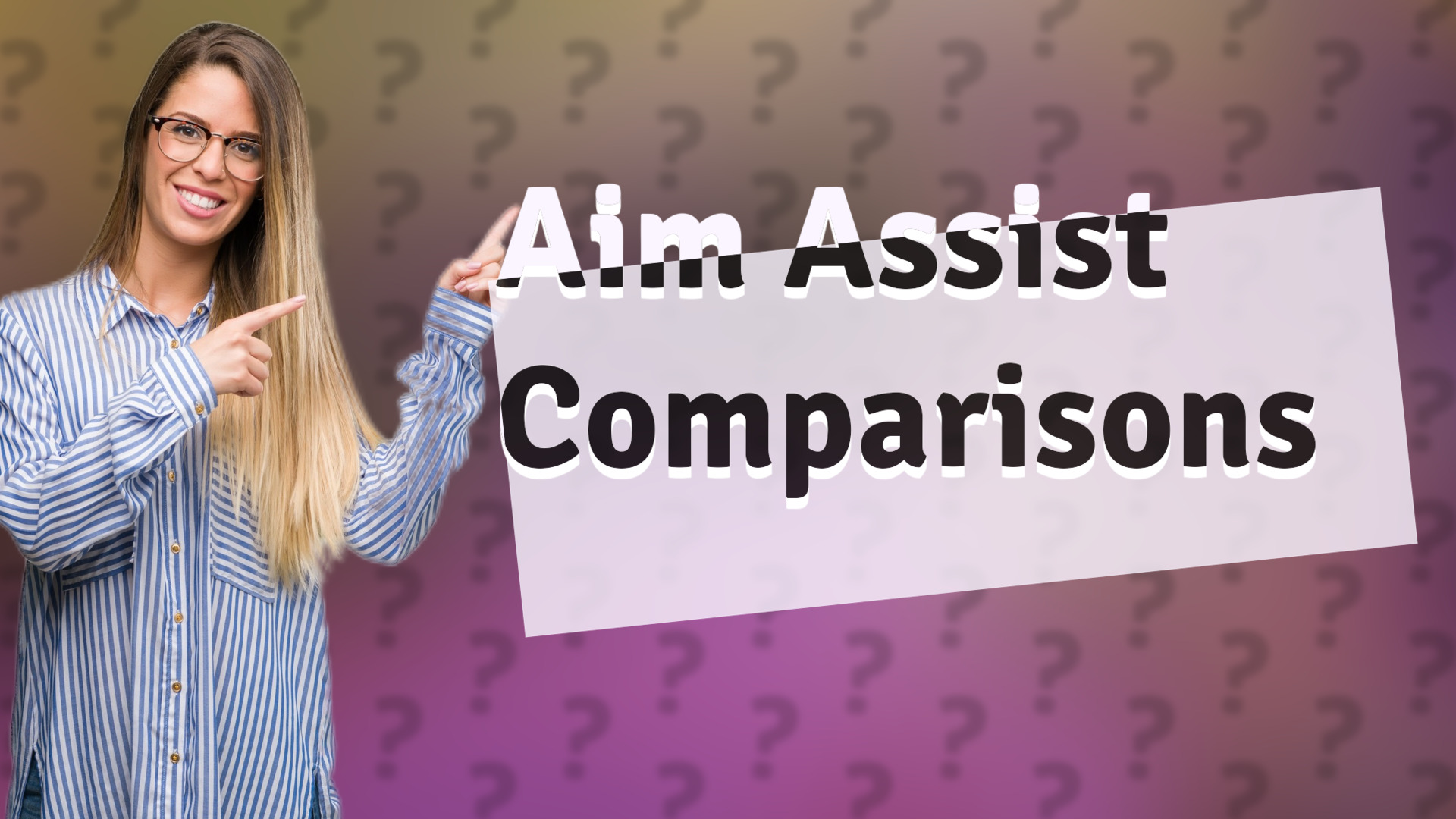 Aim Assist Comparisons