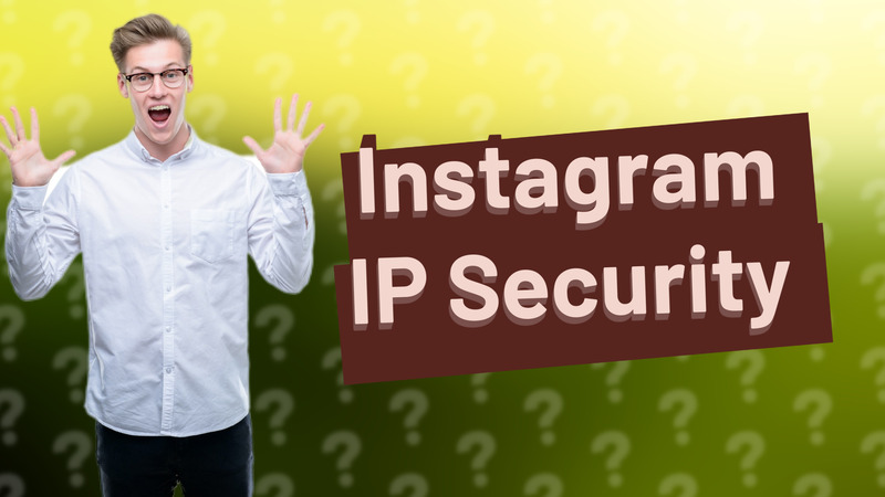 Instagram IP Security