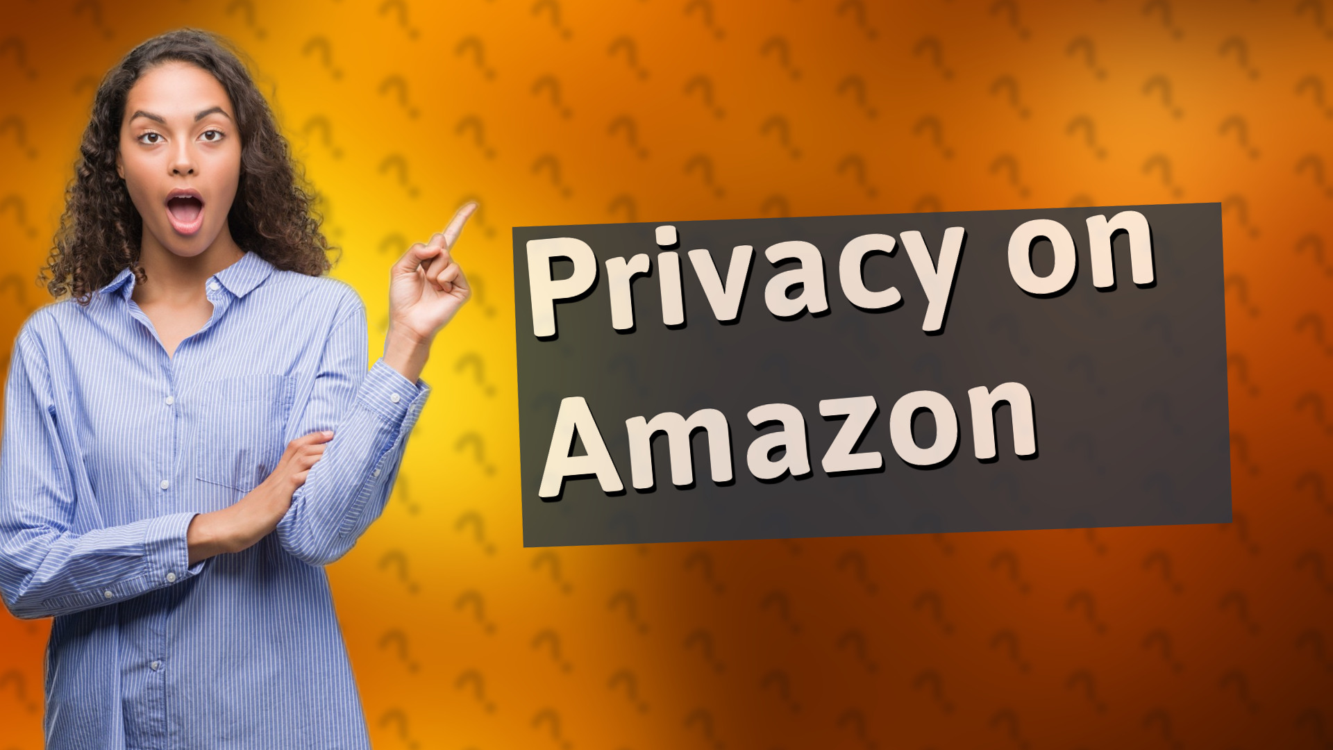 Privacy on Amazon