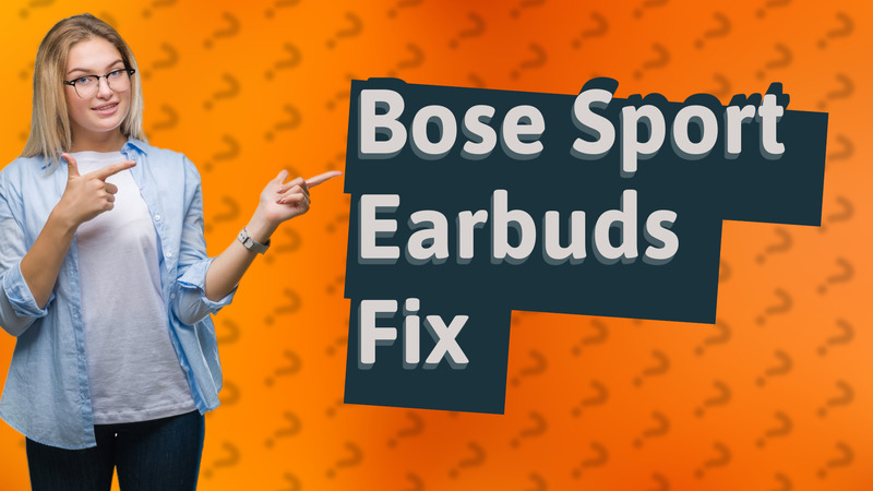 Bose Sport Earbuds Fix