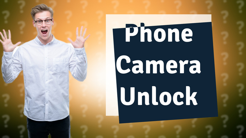 Phone Camera Unlock