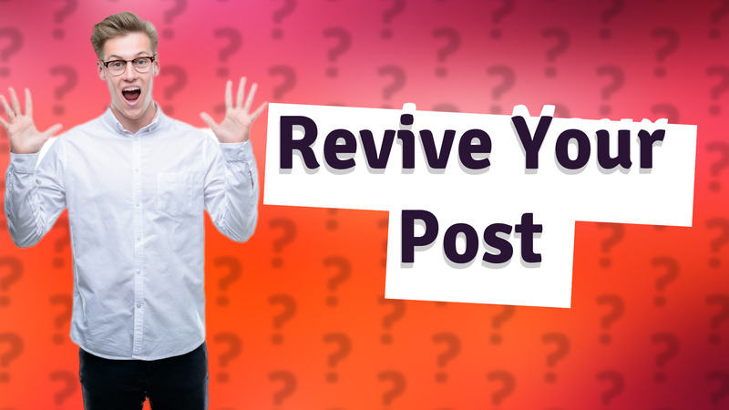 Revive Your Post