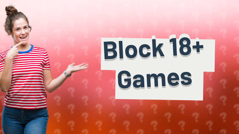 Block 18+ Games