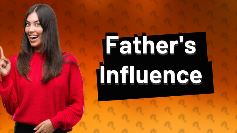 Father's Influence