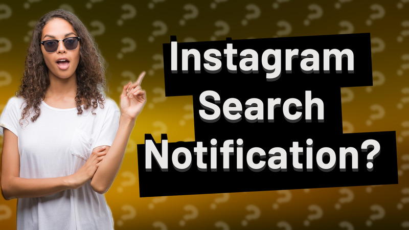 Instagram Search Notification?
