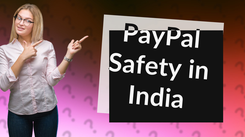 PayPal Safety in India
