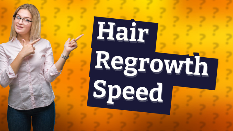 Hair Regrowth Speed
