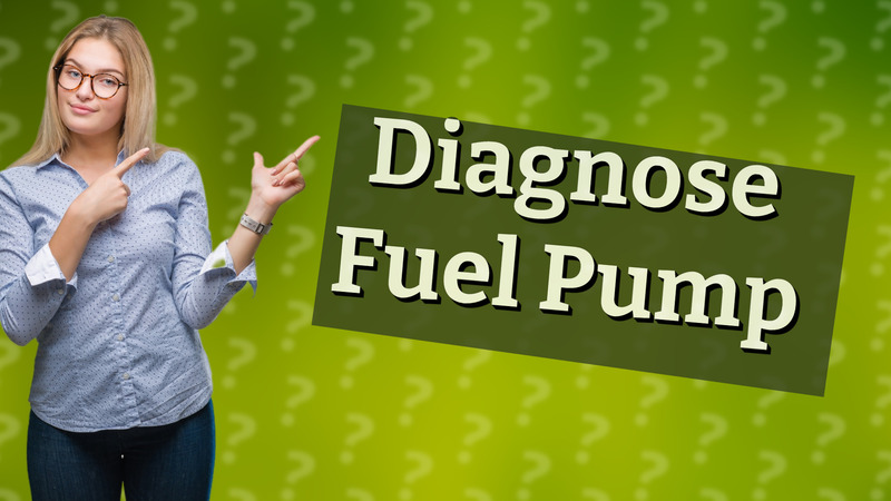 Diagnose Fuel Pump