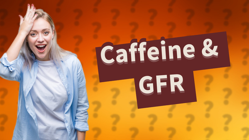 Caffeine & GFR