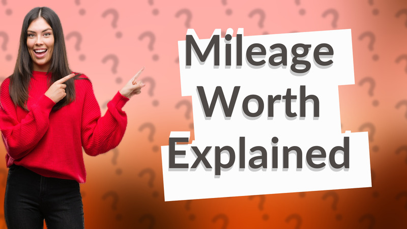 Mileage Worth Explained