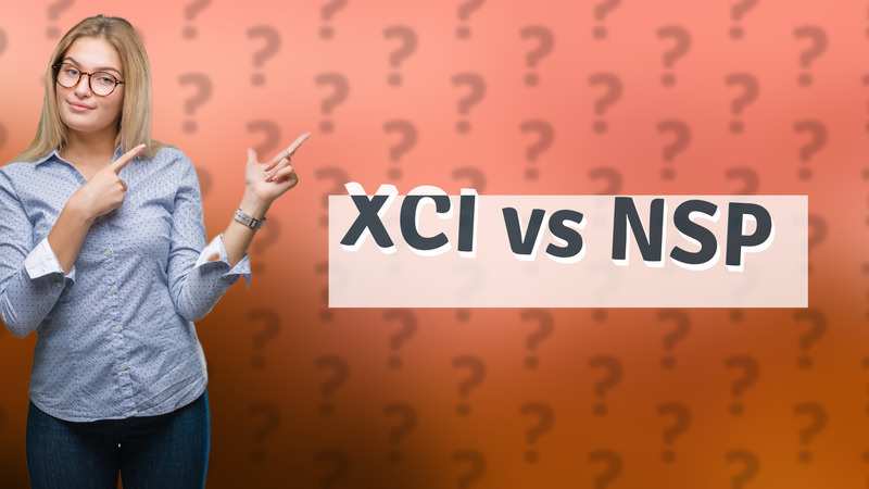 XCI vs NSP