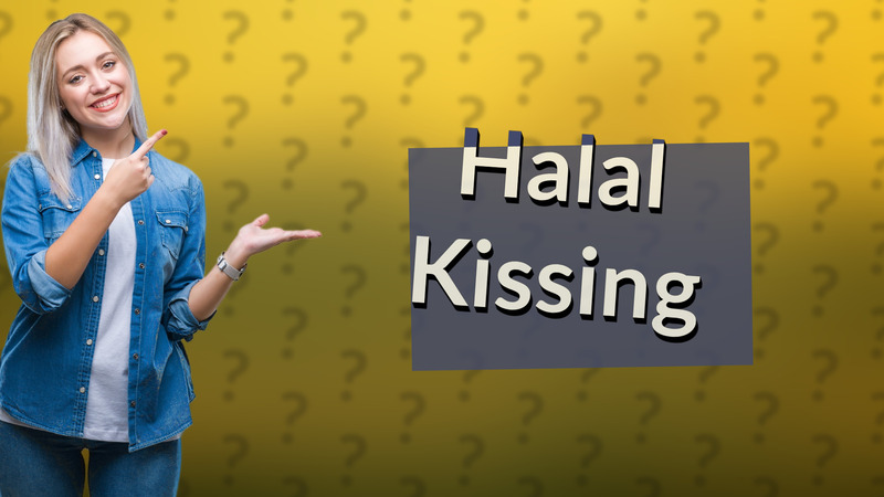 Halal Kissing