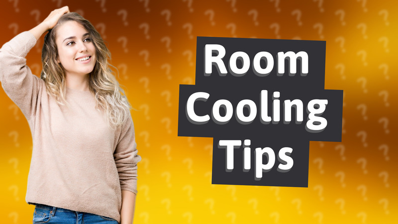 Room Cooling Tips