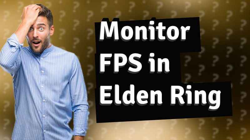 Monitor FPS in Elden Ring