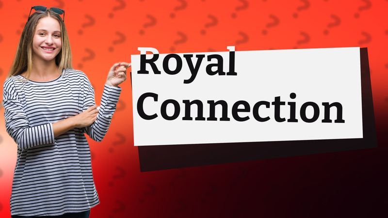 Royal Connection