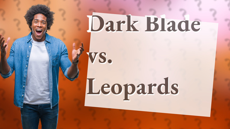 Dark Blade vs. Leopards