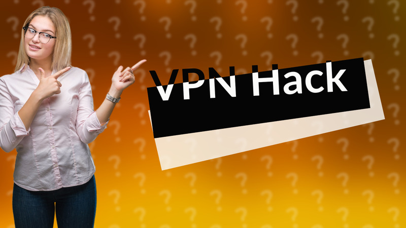 VPN Hack